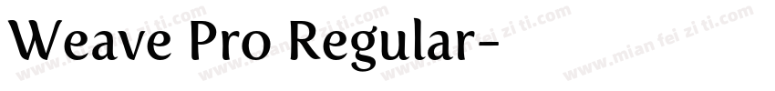 Weave Pro Regular字体转换
